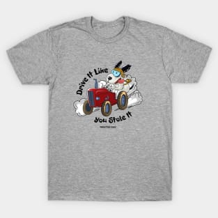 Drive It Like You Stole It T-Shirt